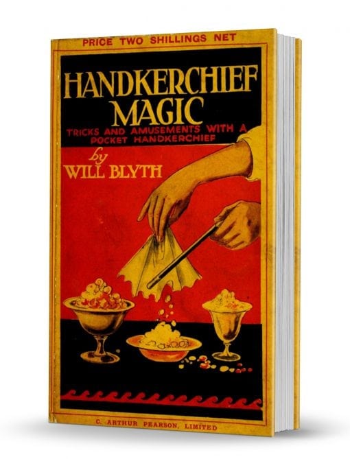 Handkerchief Magic by Will Blyth